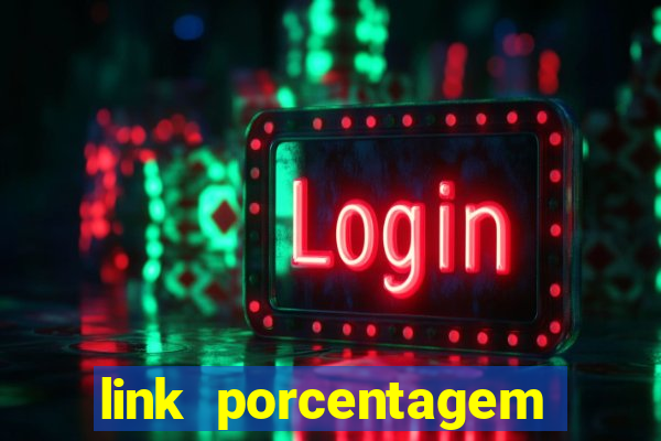 link porcentagem slots pp